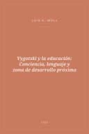 Portada de Vygotski y la educación: Conciencia, lenguaje y zona de desarrollo próximo