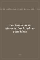 Portada de La ciencia en su historia. Los hombres y las ideas