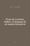 Portada de El ojo de Leviatán: Kafka y el lenguaje de un mundo bicameral