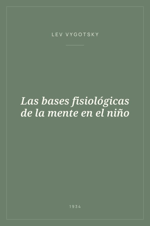 Portada de Las bases fisiológicas de la mente en el niño