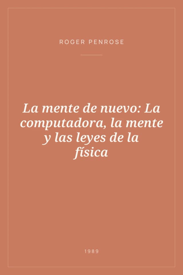 Portada de La mente de nuevo: La computadora, la mente y las leyes de la física