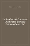 Portada de La Sombra del Consumo: Una Crítica al Nuevo Entorno Comercial