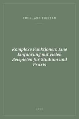Portada de Komplexe Funktionen: Eine Einführung mit vielen Beispielen für Studium und Praxis