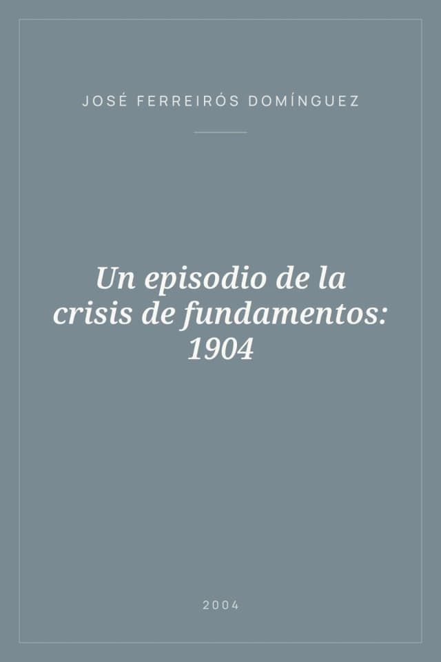Portada de Un episodio de la crisis de fundamentos: 1904