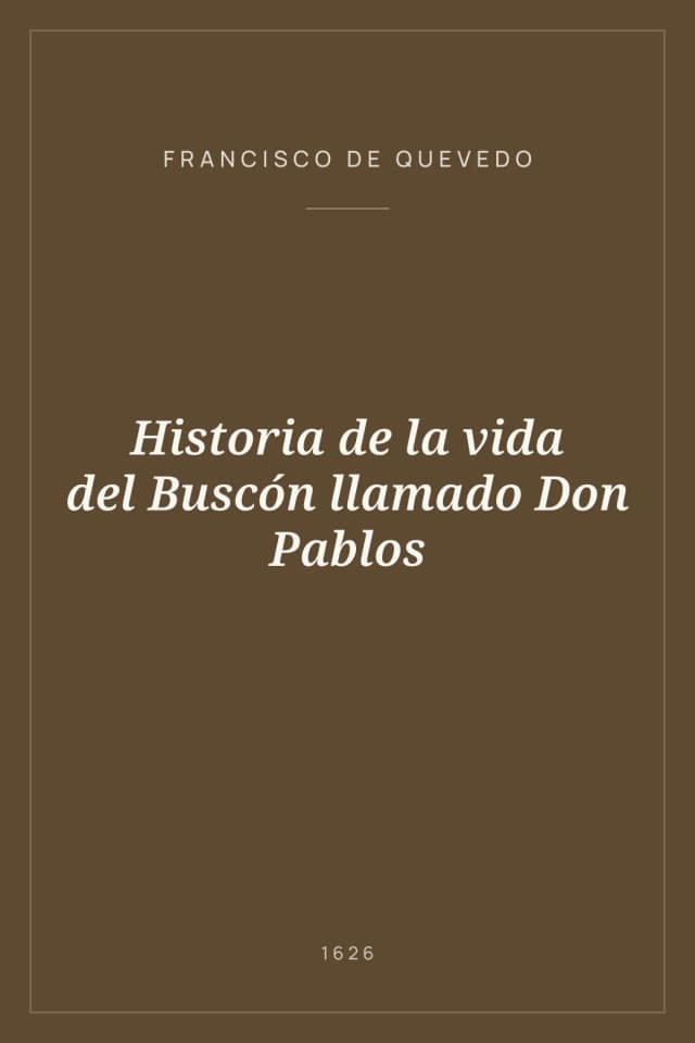 Portada de Historia de la vida del Buscón llamado Don Pablos
