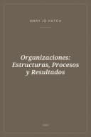 Portada de Organizaciones: Estructuras, Procesos y Resultados