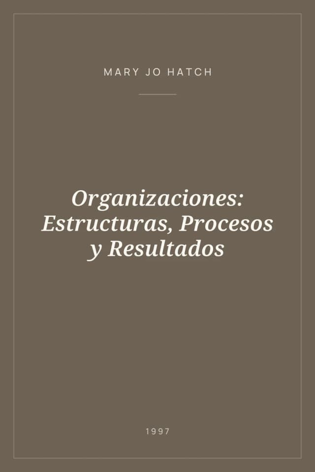 Portada de Organizaciones: Estructuras, Procesos y Resultados