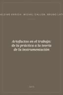 Portada de Artefactos en el trabajo: de la práctica a la teoría de la instrumentación