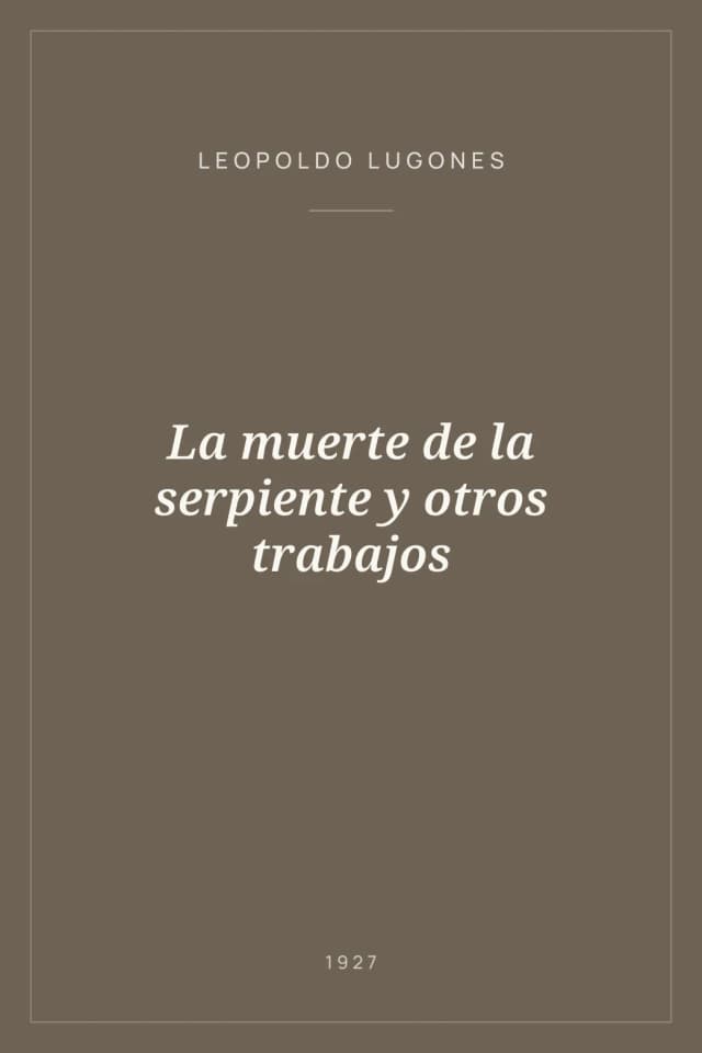 Portada de La muerte de la serpiente y otros trabajos