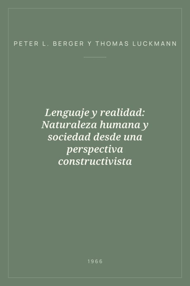 Portada de Lenguaje y realidad: Naturaleza humana y sociedad desde una perspectiva constructivista