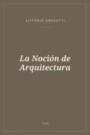 Portada de La Noción de Arquitectura