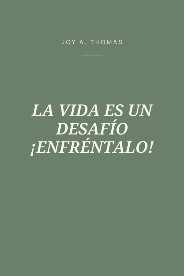 Portada de LA VIDA ES UN DESAFÍO ¡ENFRÉNTALO!