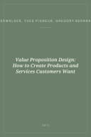Portada de Value Proposition Design: How to Create Products and Services Customers Want