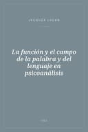 Portada de La función y el campo de la palabra y del lenguaje en psicoanálisis