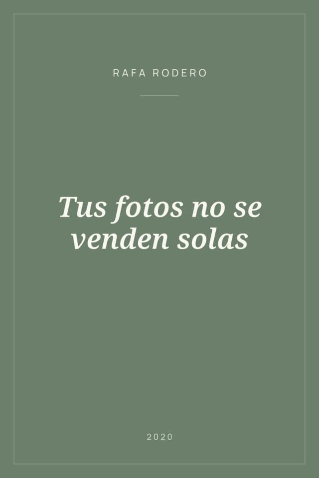 Portada de Tus fotos no se venden solas