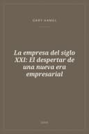 Portada de La empresa del siglo XXI: El despertar de una nueva era empresarial