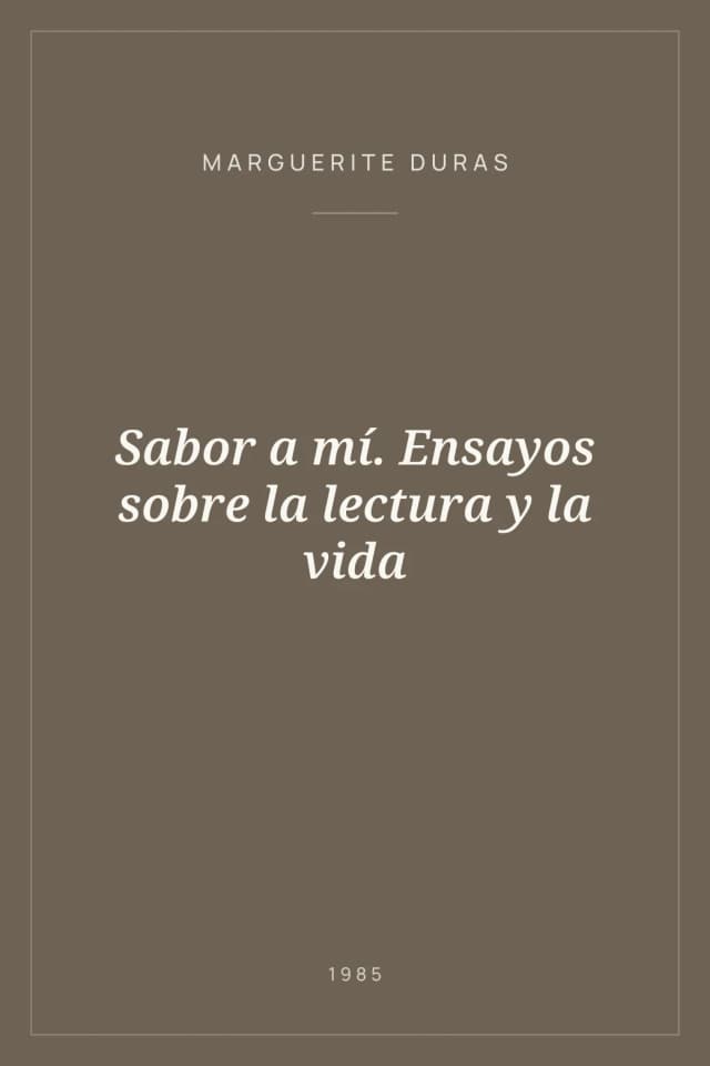 Portada de Sabor a mí. Ensayos sobre la lectura y la vida