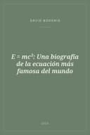 Portada de E = mc²: Una biografía de la ecuación más famosa del mundo