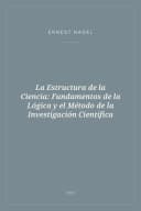 Portada de La Estructura de la Ciencia: Fundamentos de la Lógica y el Método de la Investigación Científica