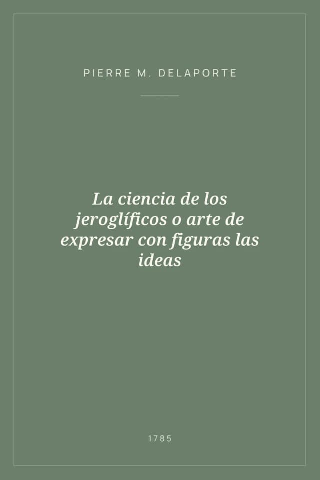Portada de La ciencia de los jeroglíficos o arte de expresar con figuras las ideas
