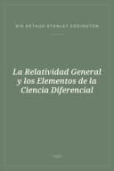Portada de La Relatividad General y los Elementos de la Ciencia Diferencial