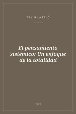 Portada de El pensamiento sistémico: Un enfoque de la totalidad
