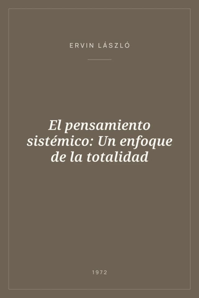 Portada de El pensamiento sistémico: Un enfoque de la totalidad