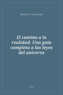 Portada de El camino a la realidad: Una guía completa a las leyes del universo