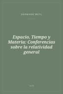 Portada de Espacio, Tiempo y Materia: Conferencias sobre la relatividad general