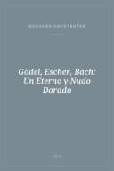 Portada de Gödel, Escher, Bach: Un Eterno y Nudo Dorado