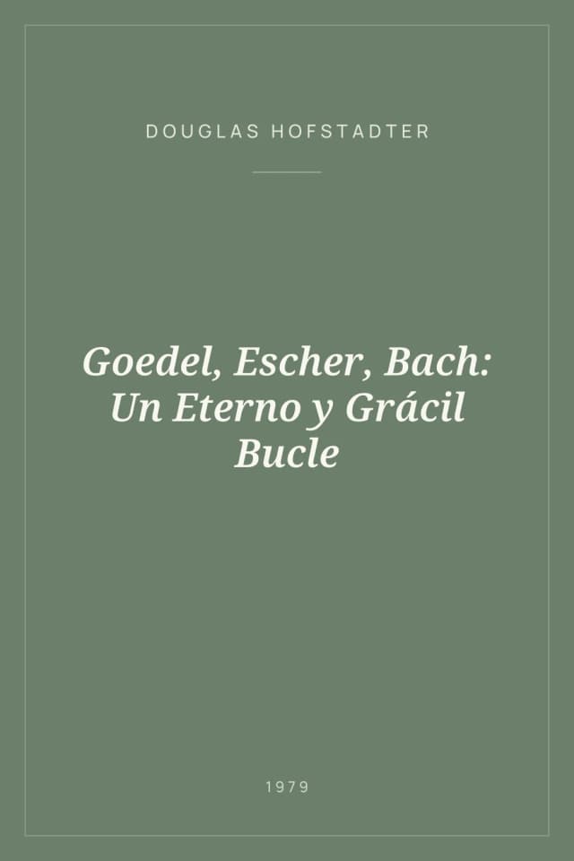 Portada de Goedel, Escher, Bach: Un Eterno y Grácil Bucle