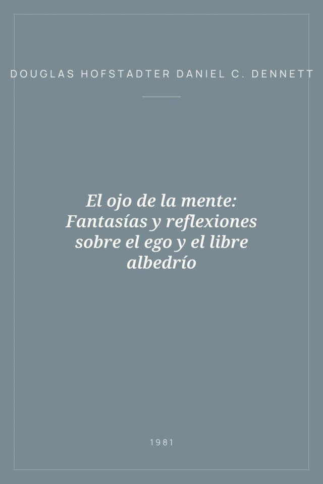 Portada de El ojo de la mente: Fantasías y reflexiones sobre el ego y el libre albedrío
