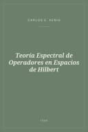 Portada de Teoría Espectral de Operadores en Espacios de Hilbert
