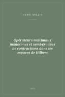 Portada de Opérateurs maximaux monotones et semi-groupes de contractions dans les espaces de Hilbert