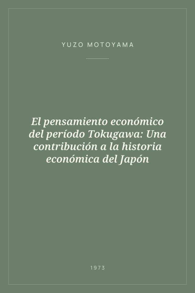 Portada de El pensamiento económico del período Tokugawa: Una contribución a la historia económica del Japón