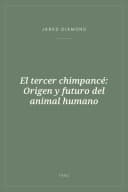 Portada de El tercer chimpancé: Origen y futuro del animal humano