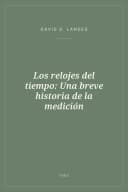 Portada de Los relojes del tiempo: Una breve historia de la medición