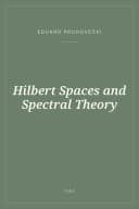 Portada de Hilbert Spaces and Spectral Theory