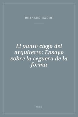 Portada de El punto ciego del arquitecto: Ensayo sobre la ceguera de la forma