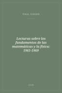 Portada de Lecturas sobre los fundamentos de las matemáticas y la física: 1961-1969