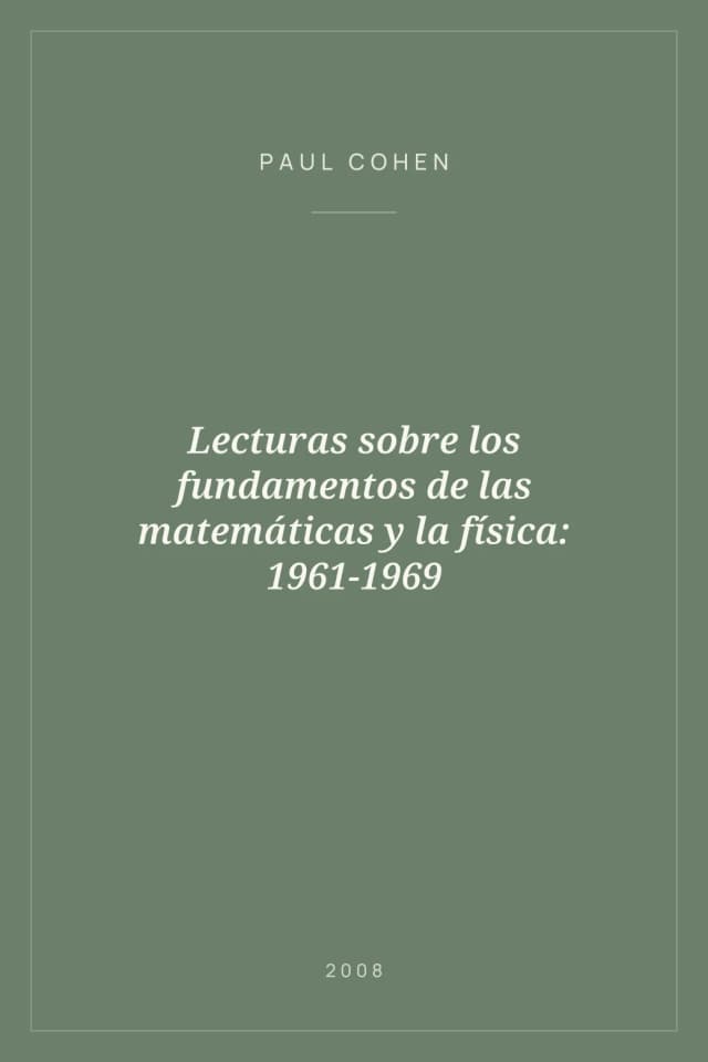 Portada de Lecturas sobre los fundamentos de las matemáticas y la física: 1961-1969
