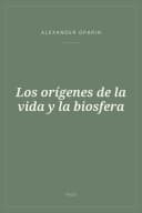 Portada de Los orígenes de la vida y la biosfera