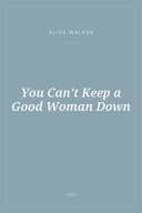 Portada de You Can't Keep a Good Woman Down
