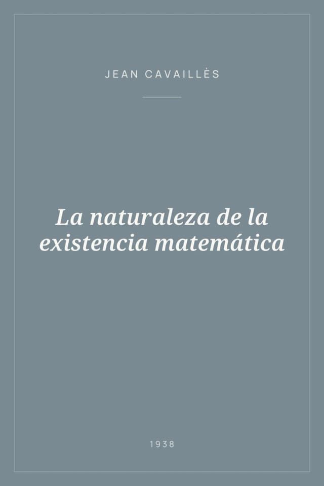 Portada de La naturaleza de la existencia matemática