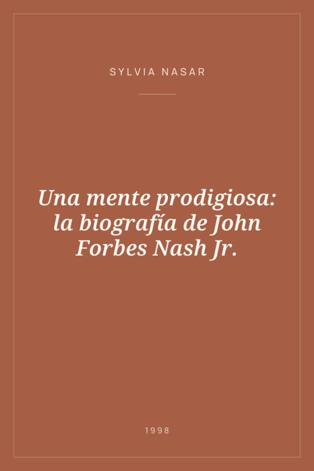 Portada de Una mente prodigiosa: la biografía de John Forbes Nash Jr.