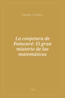 Portada de La conjetura de Poincaré: El gran misterio de las matemáticas