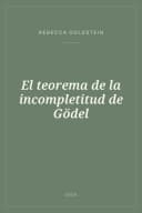 Portada de El teorema de la incompletitud de Gödel