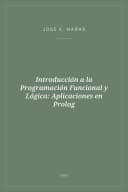 Portada de Introducción a la Programación Funcional y Lógica: Aplicaciones en Prolog