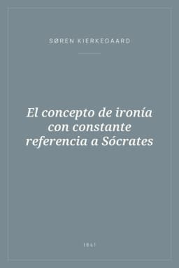 Portada de El concepto de ironía con constante referencia a Sócrates