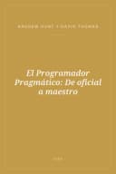 Portada de El Programador Pragmático: De oficial a maestro
